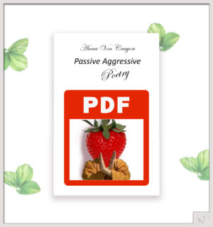 Passive Aggressive Poetry: Digital Edition